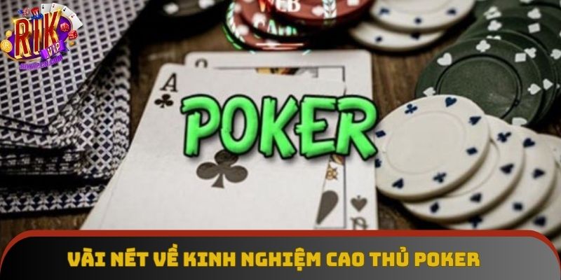 Vài nét về kinh nghiệm cao thủ poker 