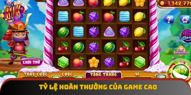 Tỷ lệ hoàn thưởng của game cao